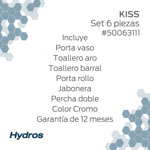 Juego Accesorios Baño Set 6 Piezas Hydros Kiss Plus Cromo